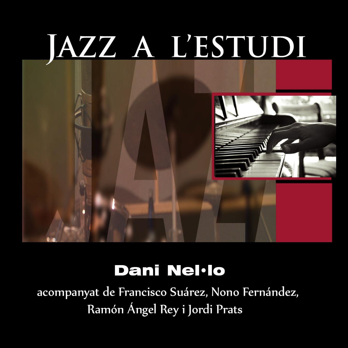 Постер альбома Jazz a L'Estudi: Dani Nel·lo
