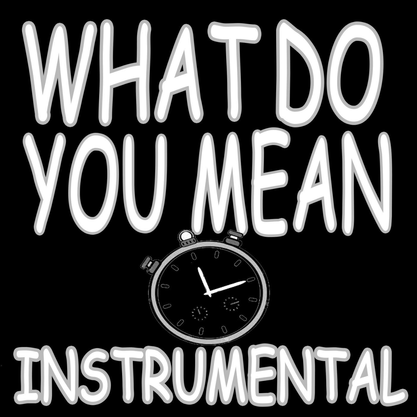 Постер альбома What Do You Mean (Instrumental)
