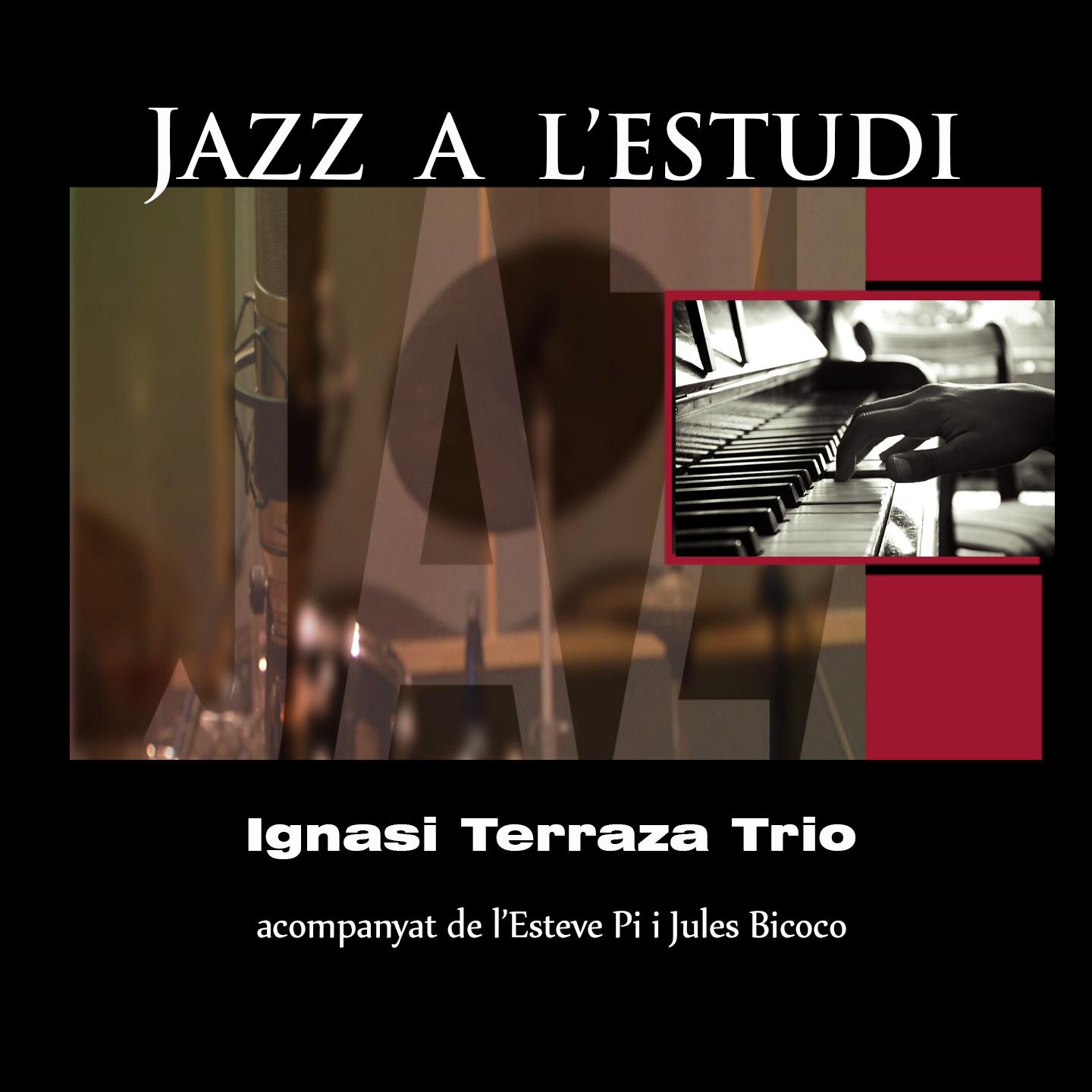 Постер альбома Jazz a L'Estudi: Ignasi Terrazza