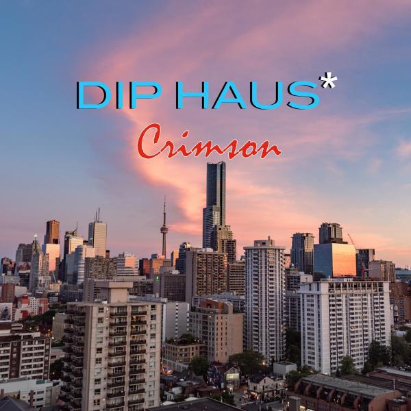 Dip Haus - Crimson (Original)