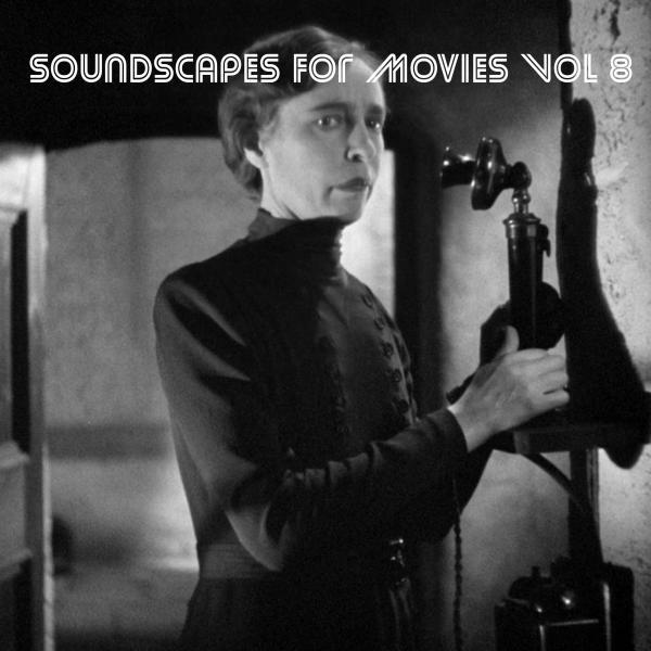 Постер альбома Soundscapes For Movies, Vol. 8