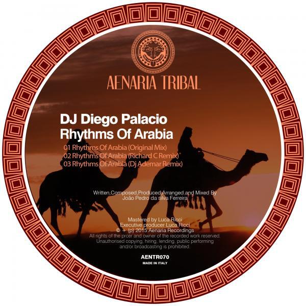 DJ Diego Palacio - Rhythms Of Arabia (Richard C Remix)