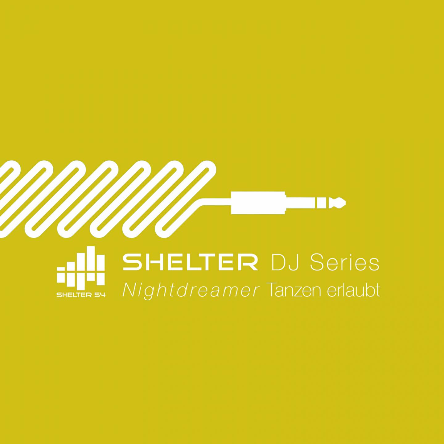 Nightdreamer - Shelter 54 DJ Series Tanzen erlaubt