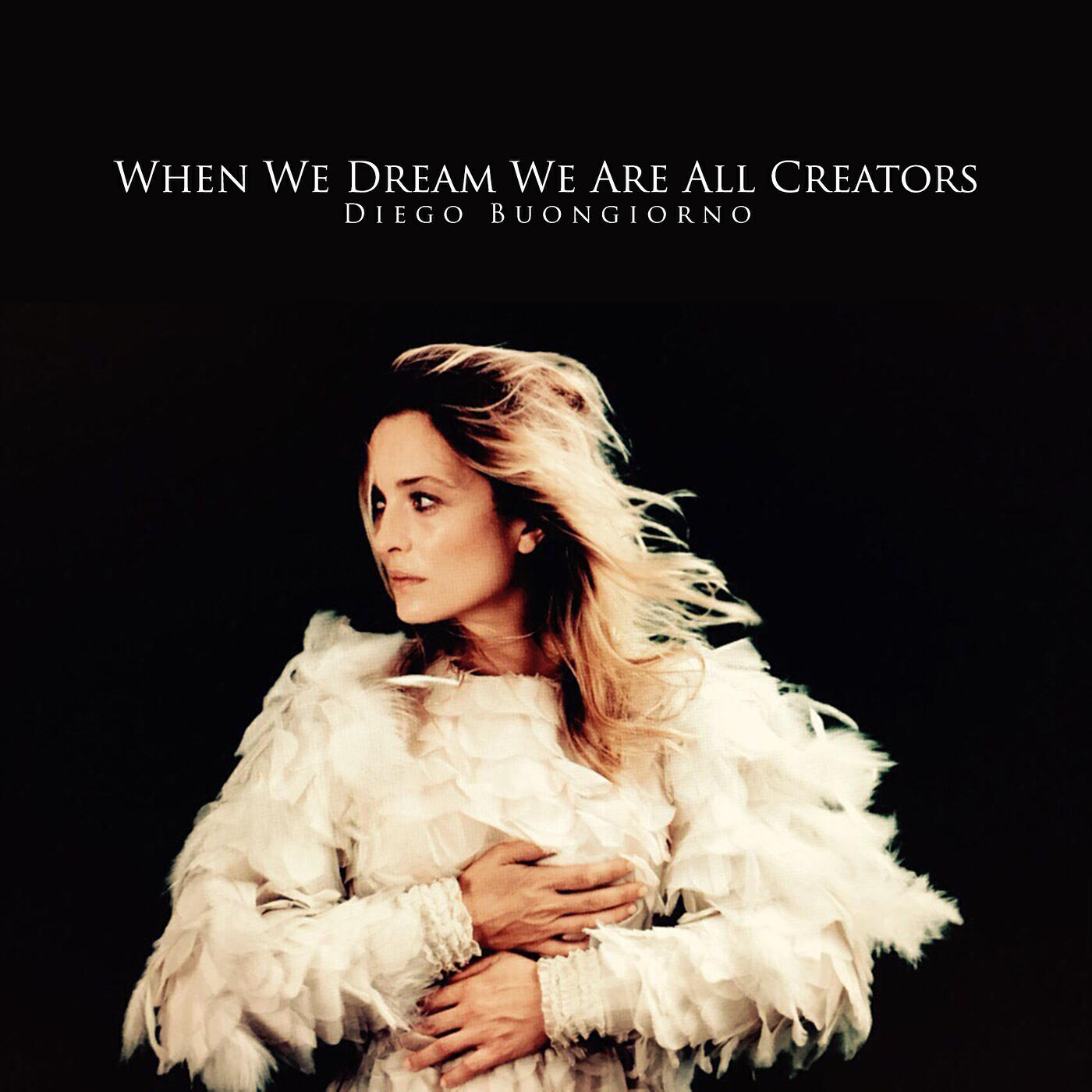 Diego Buongiorno - When We Dream We Are All Creators (Suite) [feat. Carolina Crescentini]