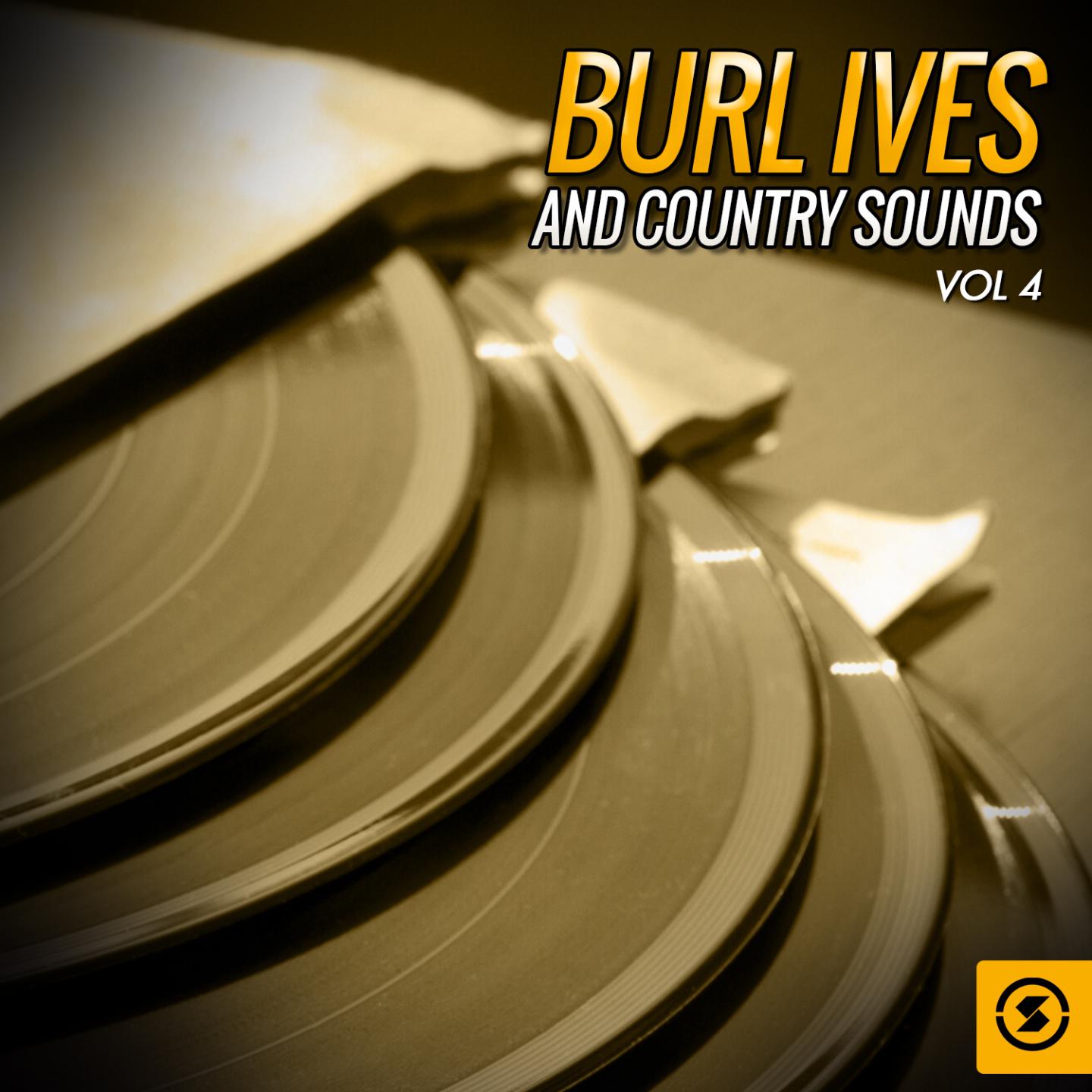 Постер альбома Burl Ives and Country Sounds, Vol. 4