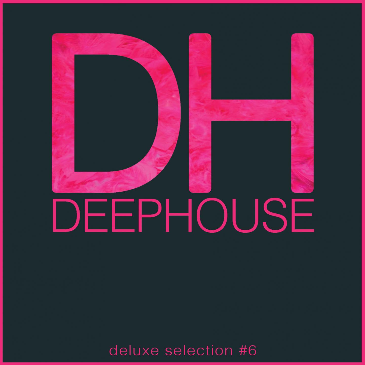 Постер альбома Deep House DeLuxe Selection #6