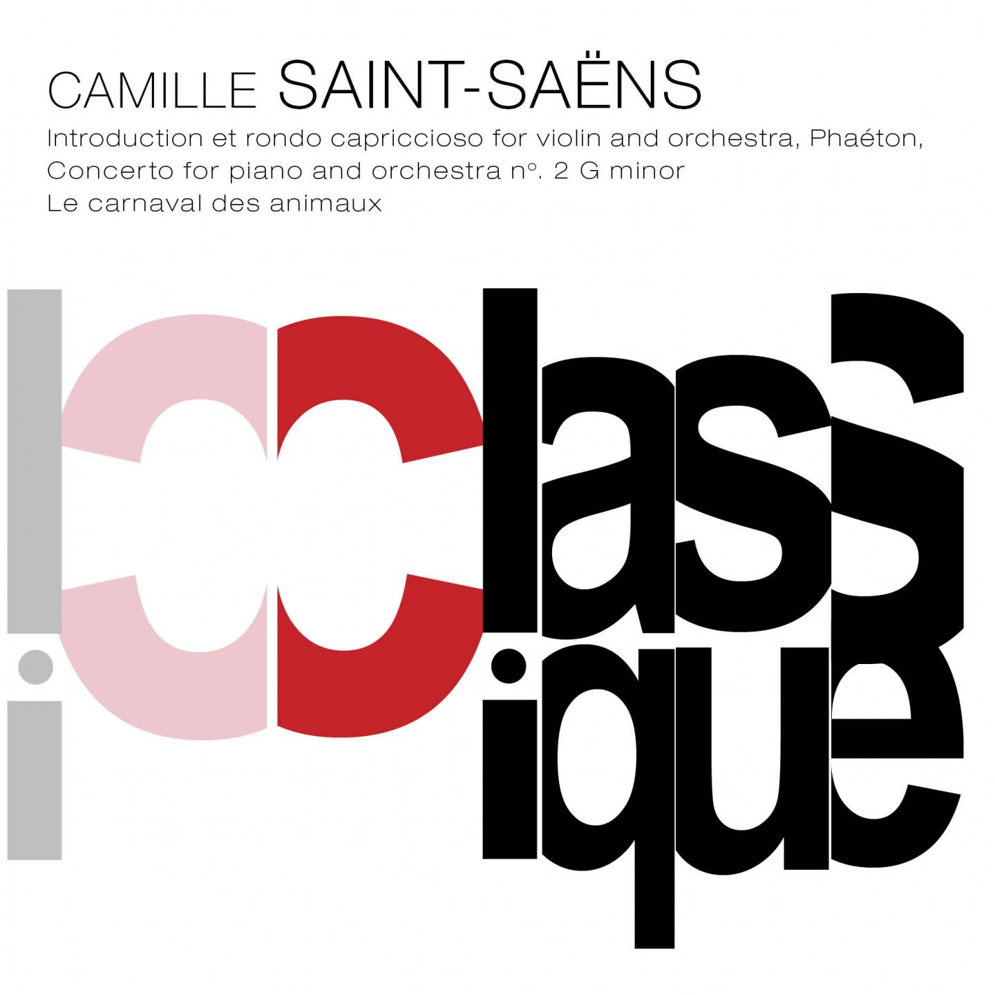 Постер альбома Saint-Saëns: Introduction et Rondo capriccioso, Op. 28, Phaeton, Op. 39, Piano Concerto No. 2, 22 & Le carnaval des animaux