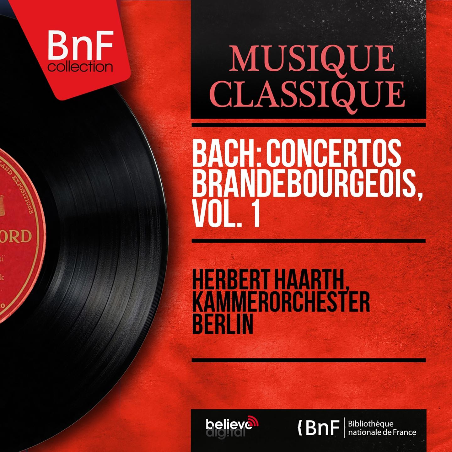 Постер альбома Bach: Concertos brandebourgeois, vol. 1 (Mono Version)