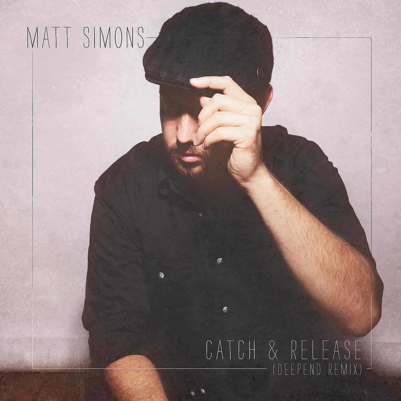 Matt Simons - Catch & Release (Deepend Remix)