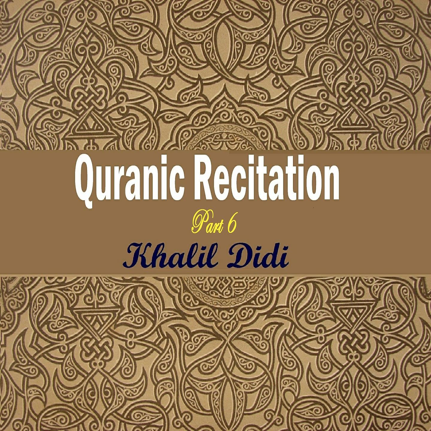 Постер альбома Quranic Recitation Part 6