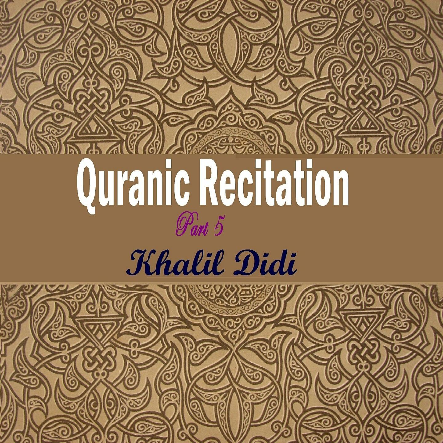 Постер альбома Quranic Recitation Part 5