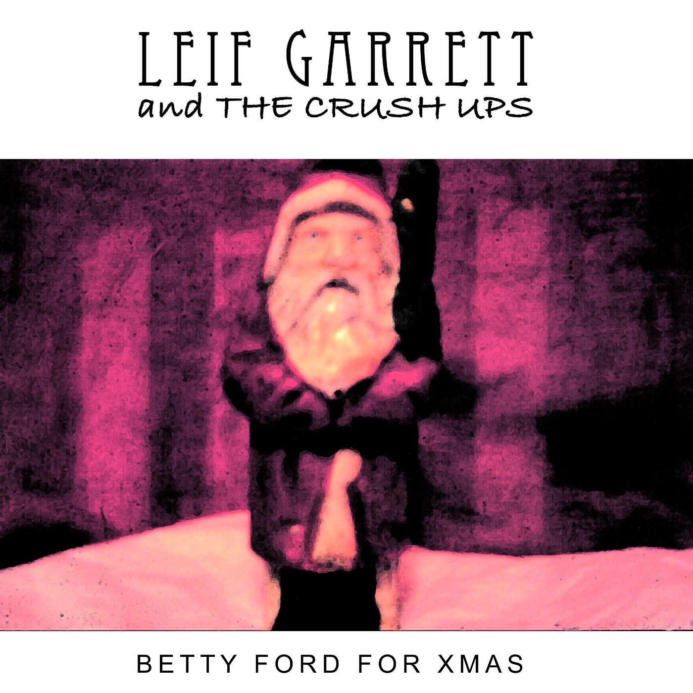 Leif Garrett & The Crush Ups - Betty Ford for Christmas