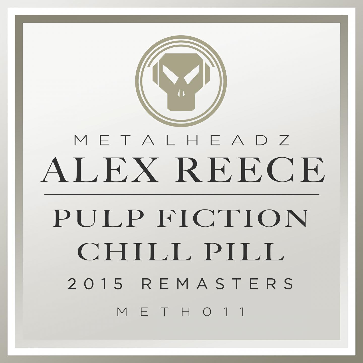 Alex Reece - Chill Pill (2015 Remaster)