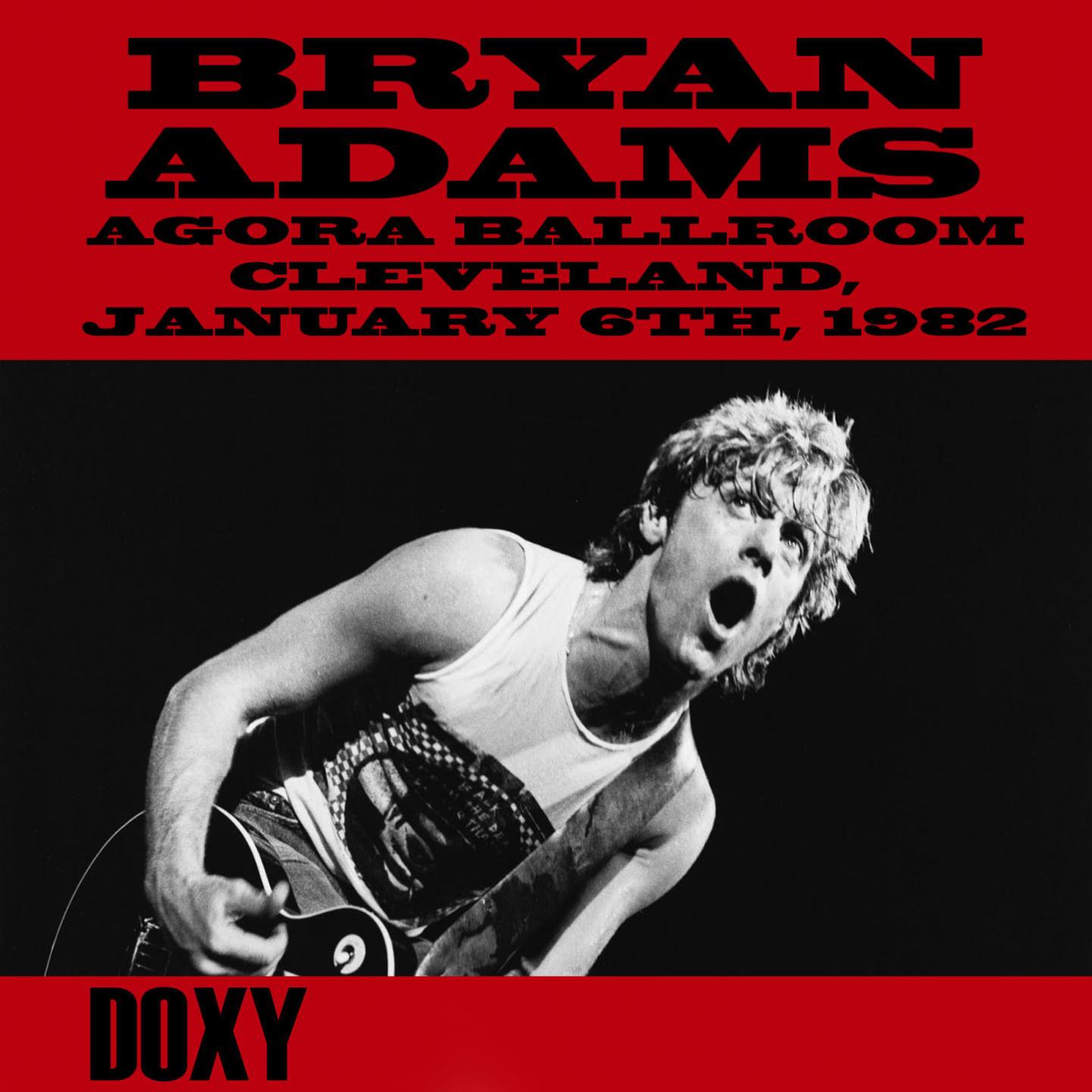Постер альбома Agora Ballroom, Cleveland, January 6th, 1982 (Doxy Collection, Remastered, Live on Fm Broadcasting)
