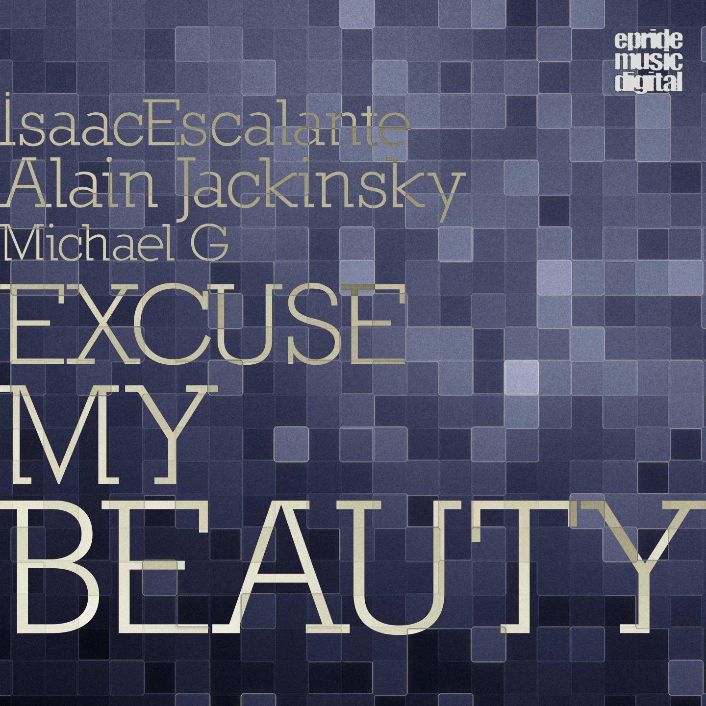 Isaac Escalante - Excuse My Beauty (Luis Vazquez Instrumental Mix)