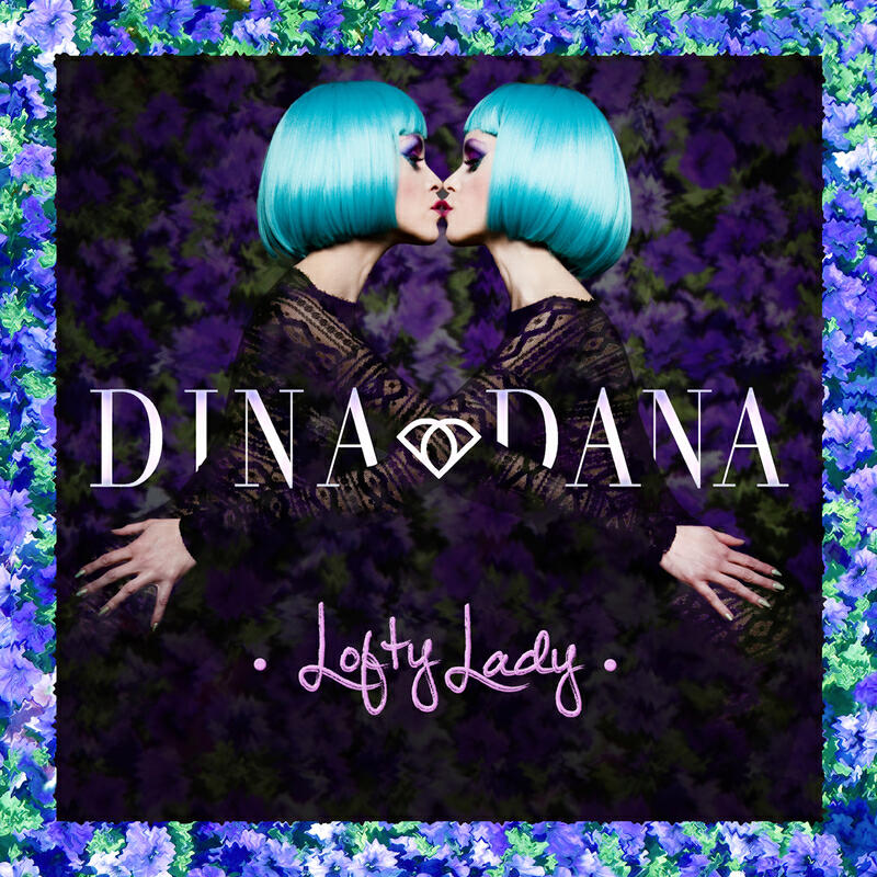DINA & DANA - LOFTY LADY (EXTENDED)