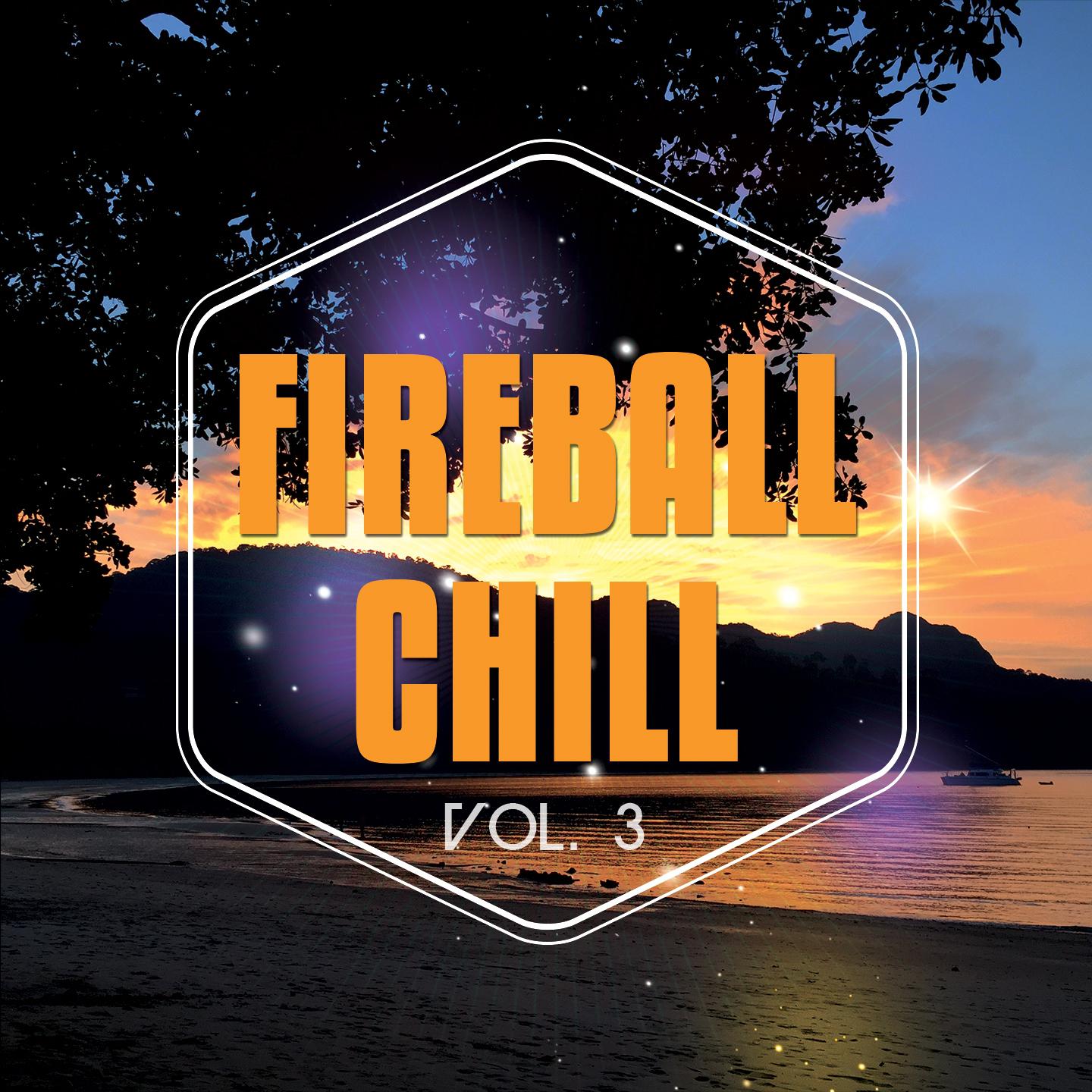 Постер альбома Fireball Chill, Vol. 3