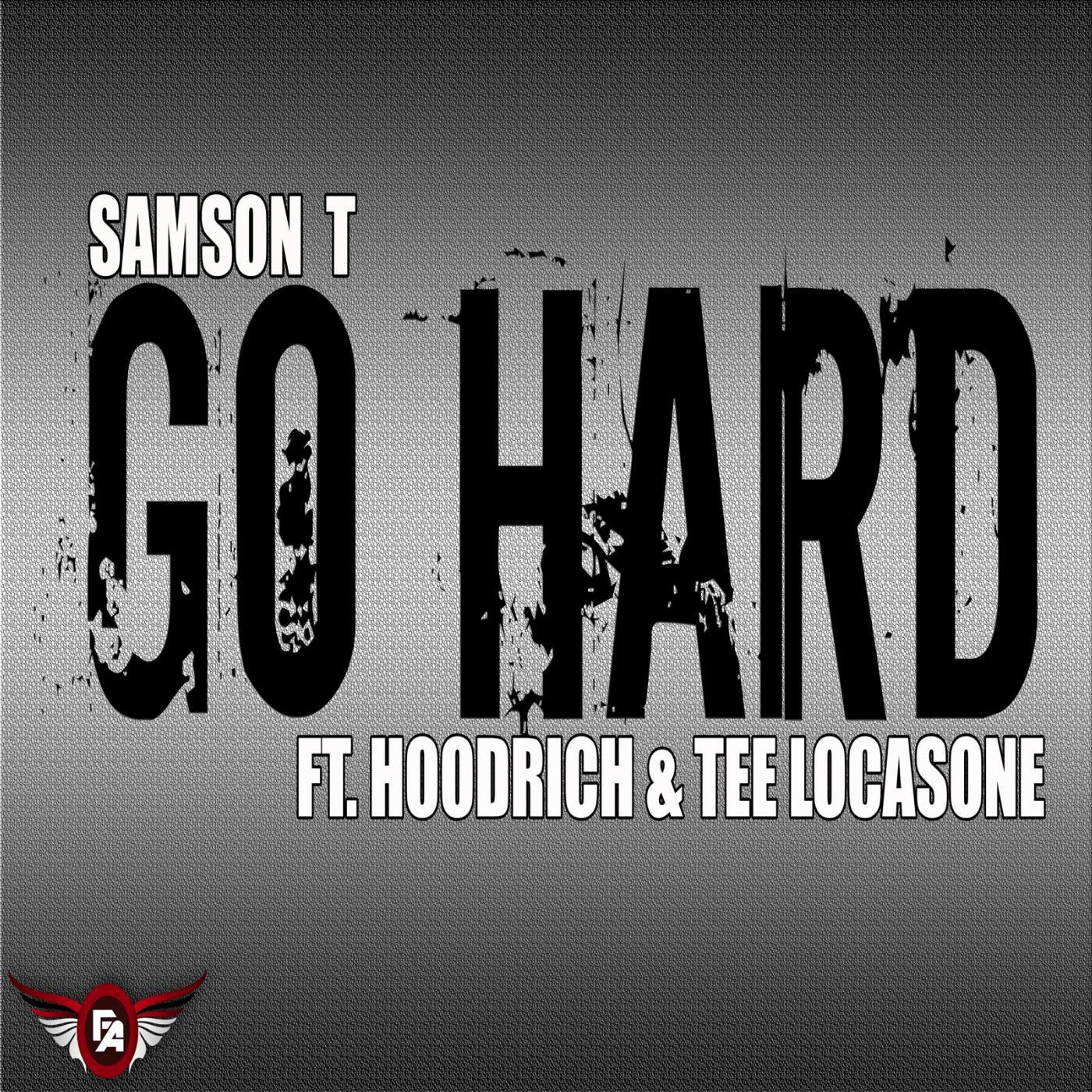 Постер альбома Go Hard (feat. Hoodrich & Tee Locasone)