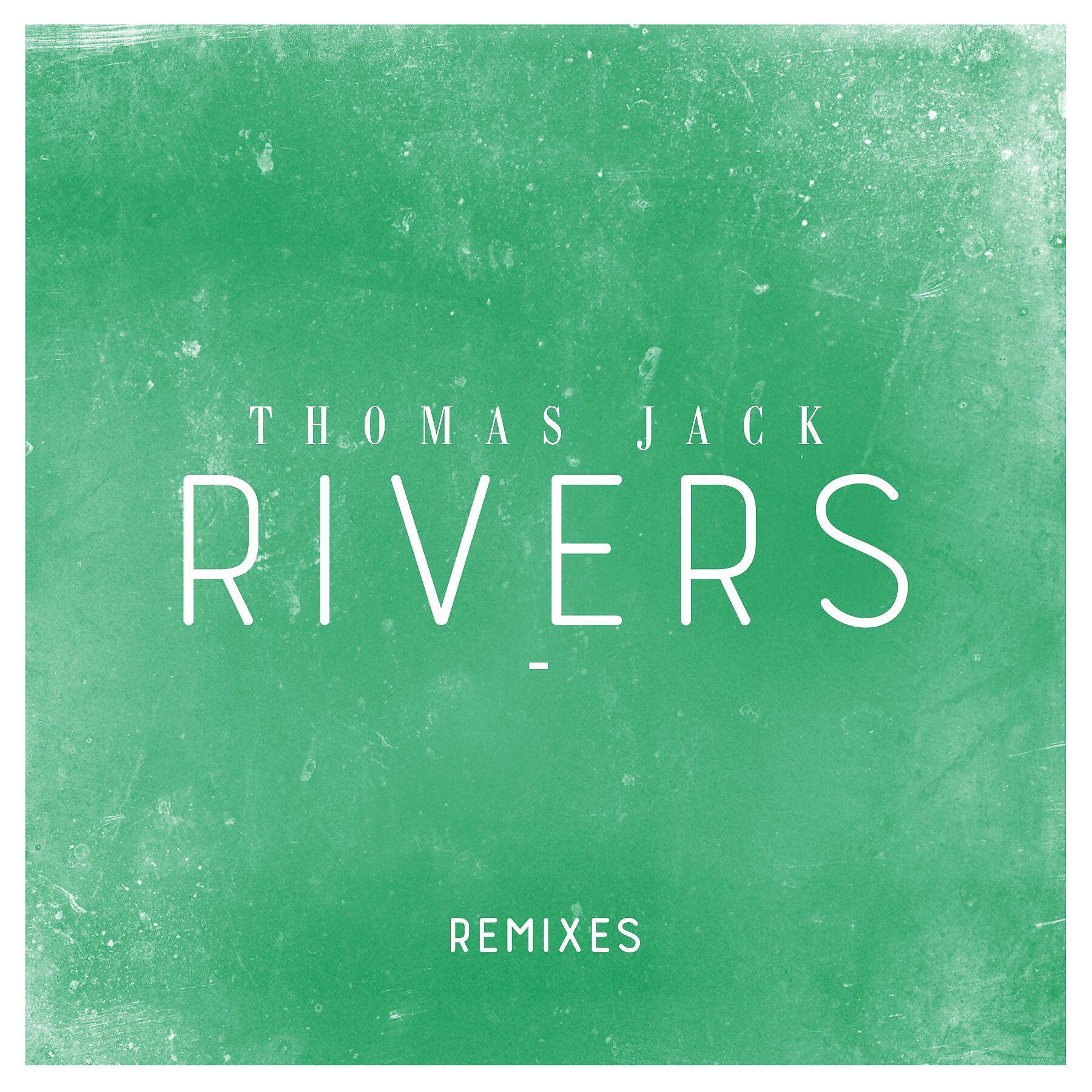 Thomas Jack - Rivers (Sam Feldt & De Hofnar Remix)