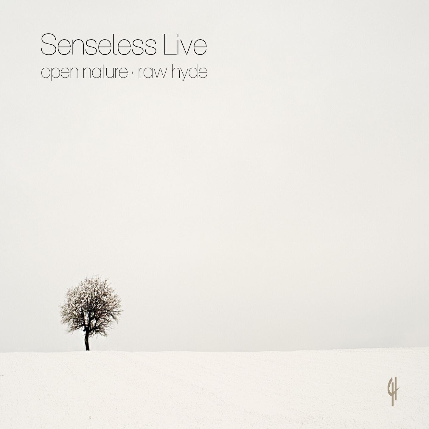 Senseless Live - Open Nature
