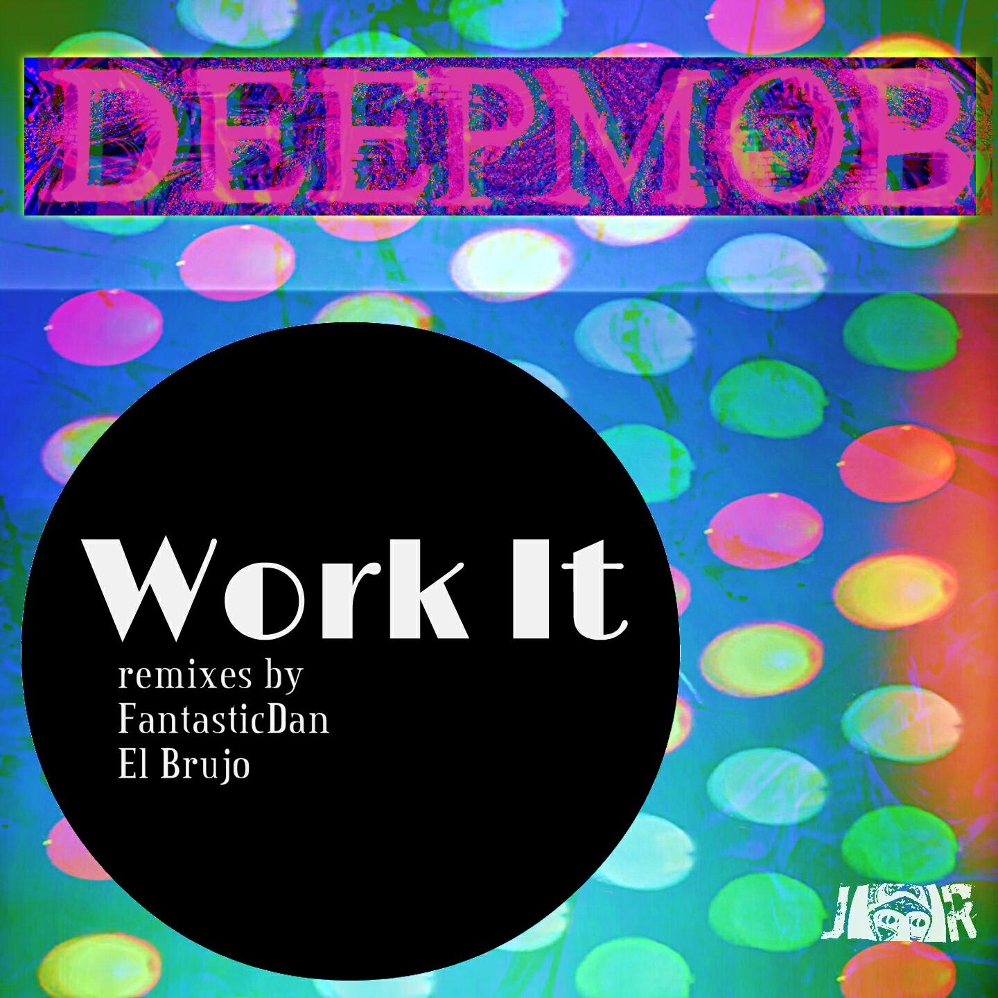Deepmob - Work It (FantasticDan Remix)