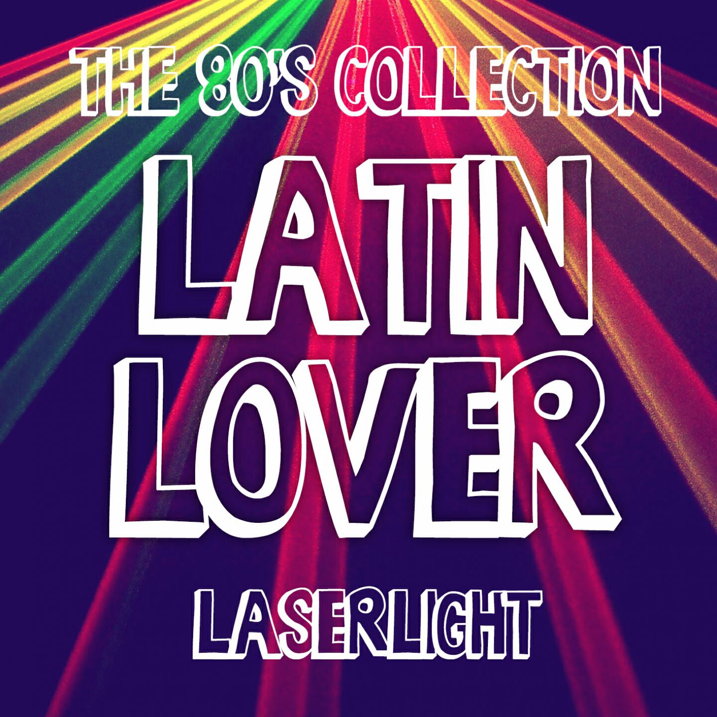 Latin Lover - Laser-Light (Hi-NRG Remix)