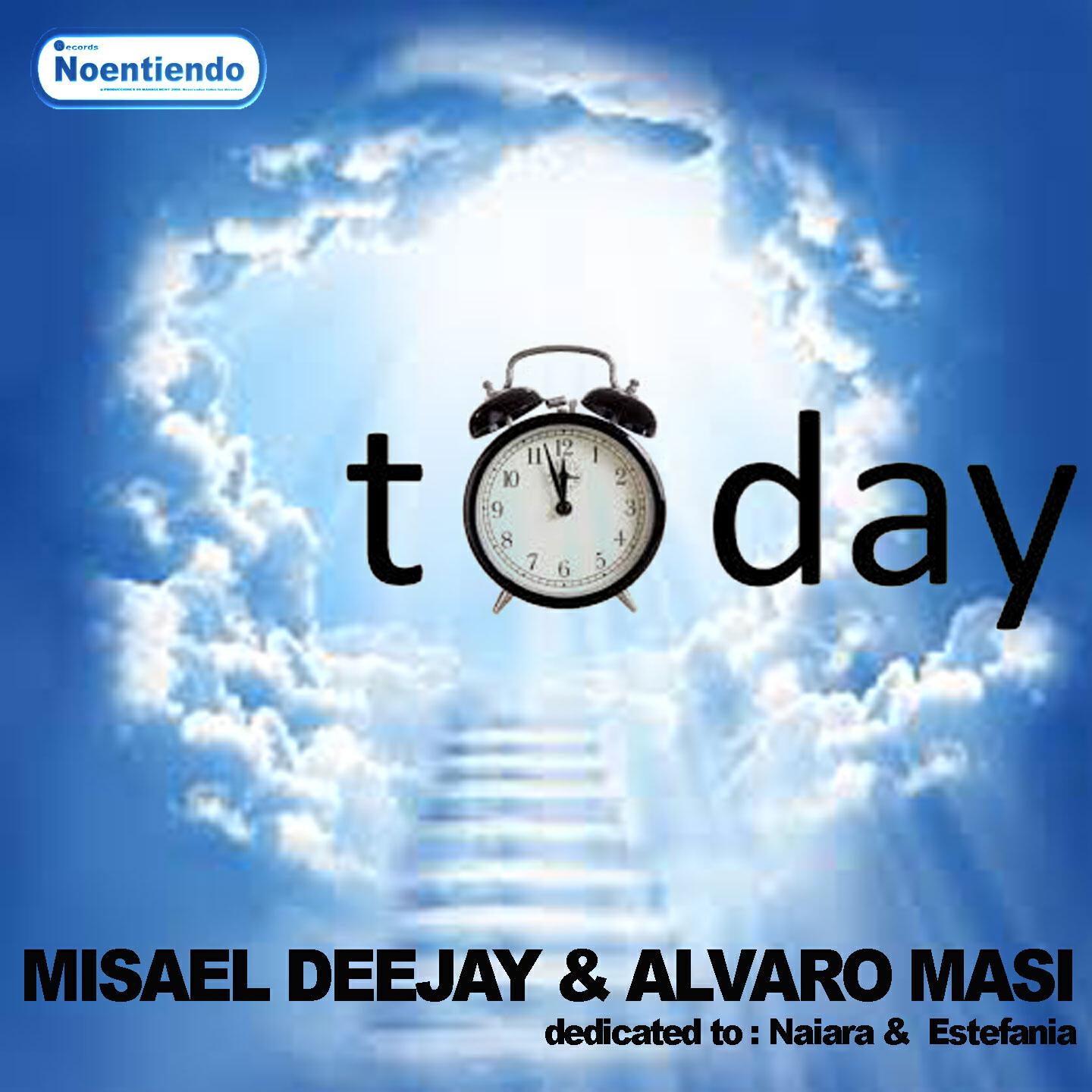 Misael Deejay - Today (Dedicated to Naiara and Estefania)