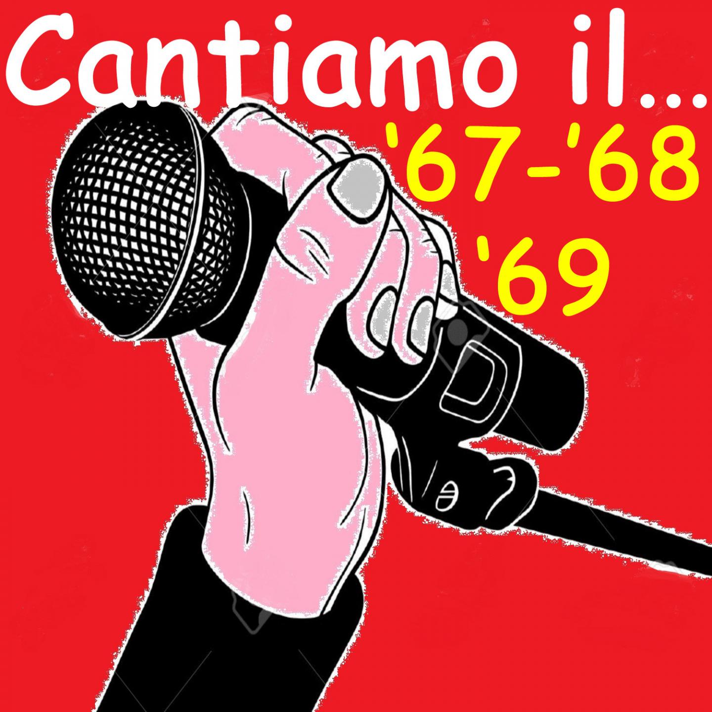 Постер альбома Cantiamo Il...'67-'68-'69