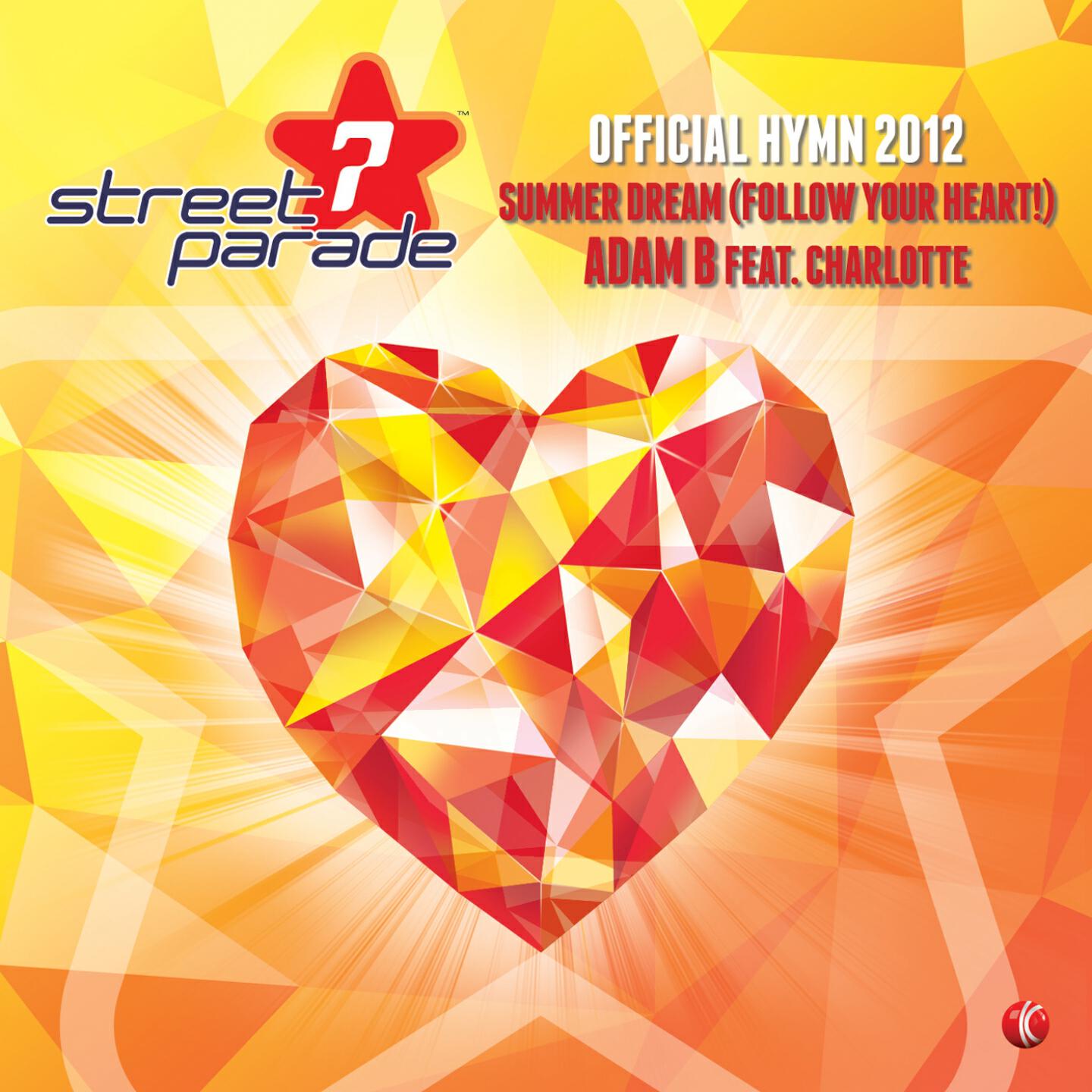 Adam B - Summer Dream (Follow Your Heart!) [Official Street Parade Hymn 2012] (Loverush UK Remix)