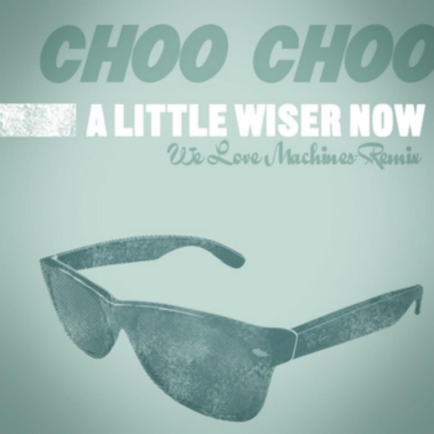 Постер альбома A Little Wiser Now (We Love Machines Mix) [feat. We Love Machines]