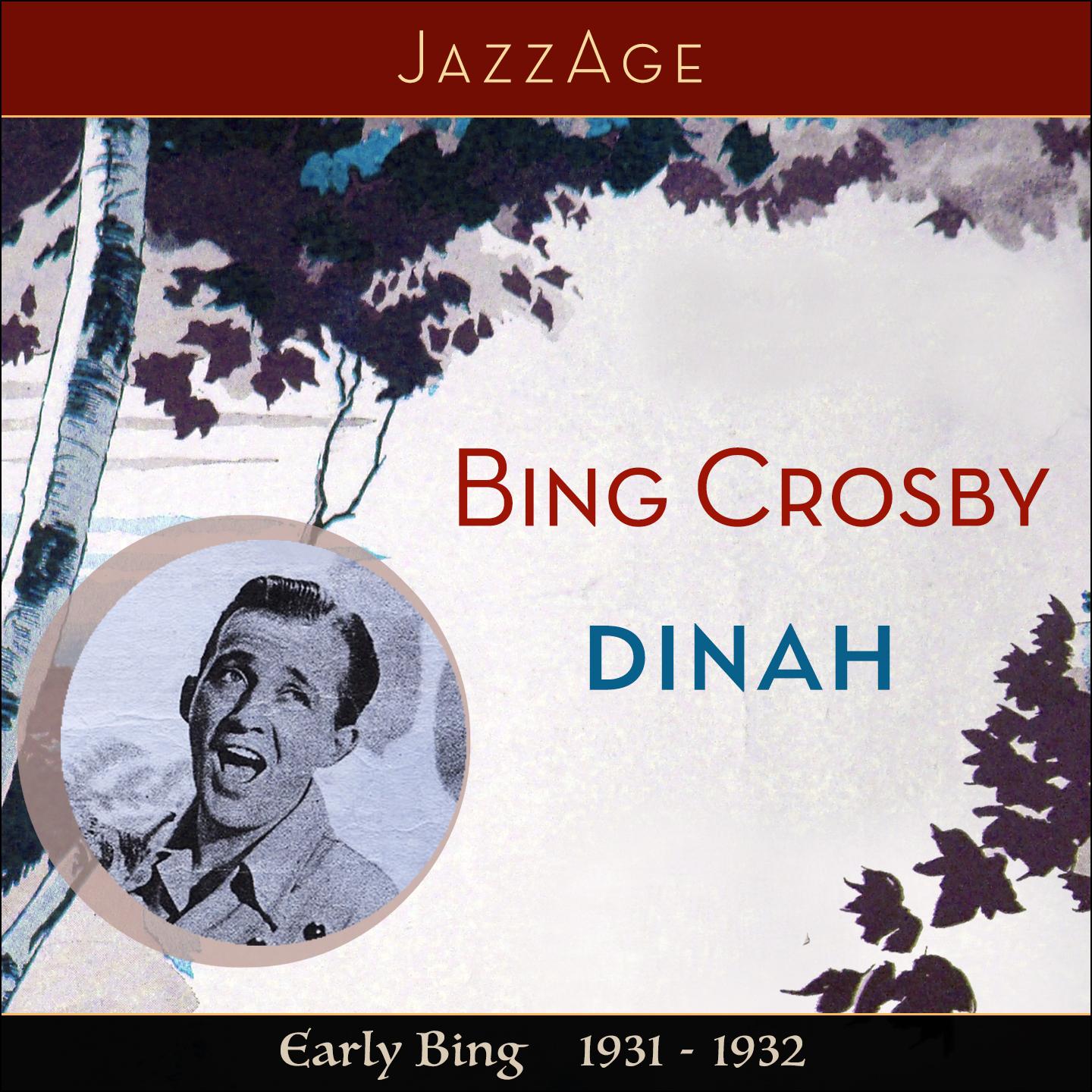Постер альбома Dinah - Early Bing 1931-1932