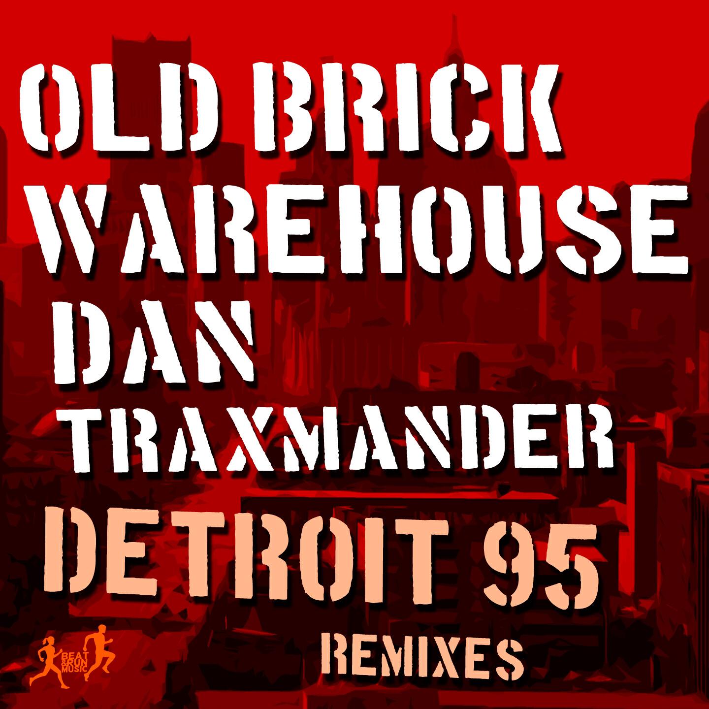 Dan Traxmander - Detroit 95 (Warehouse Remix)