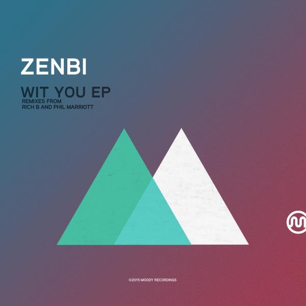Zenbi - Wit You (Rich B & Phil Marriott Radio Remix)