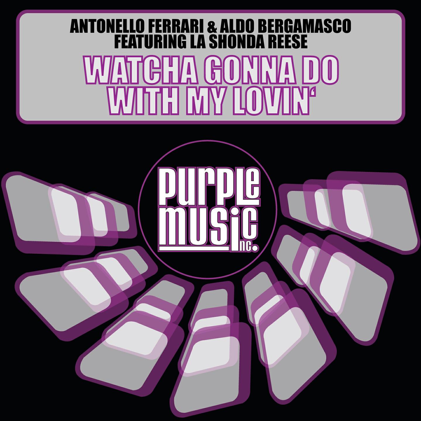 Antonello Ferrari - Watcha Gonna Do with My Lovin' (F & B House Mix)