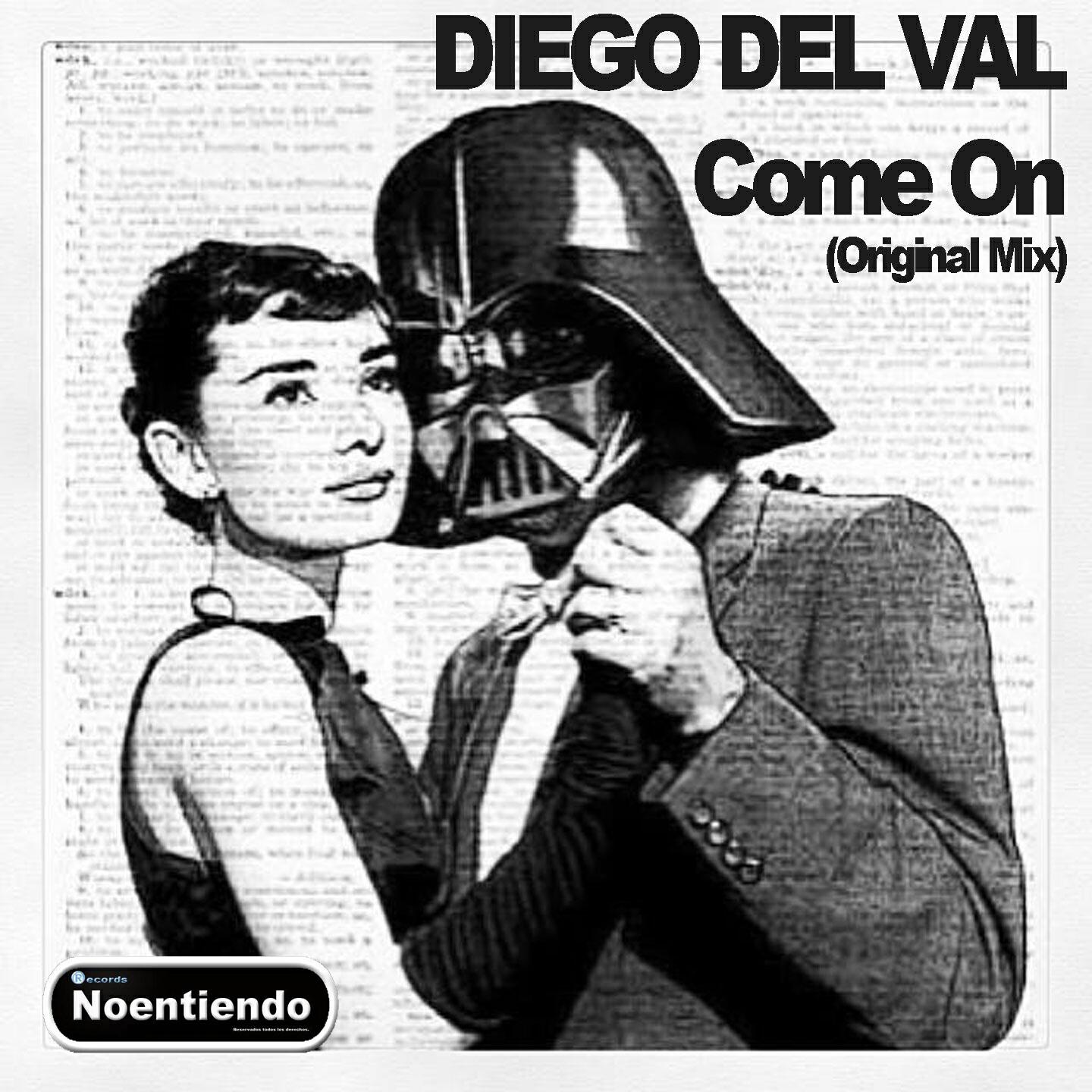 Diego Del Val - Come On