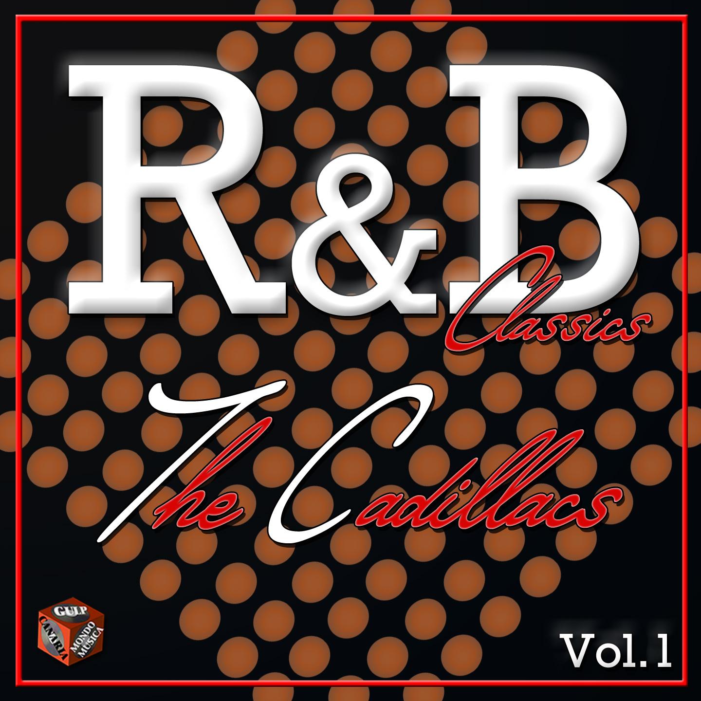 Постер альбома Classics R&B, The Cadillacs, Vol. 1