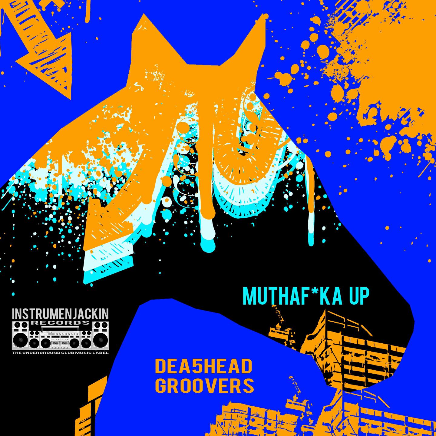 Dea5head Groovers - Muthafucka Up (Bass Line)