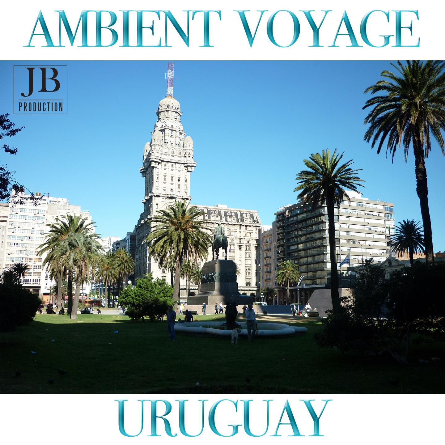Постер альбома Ambient Voyage: Uruguay