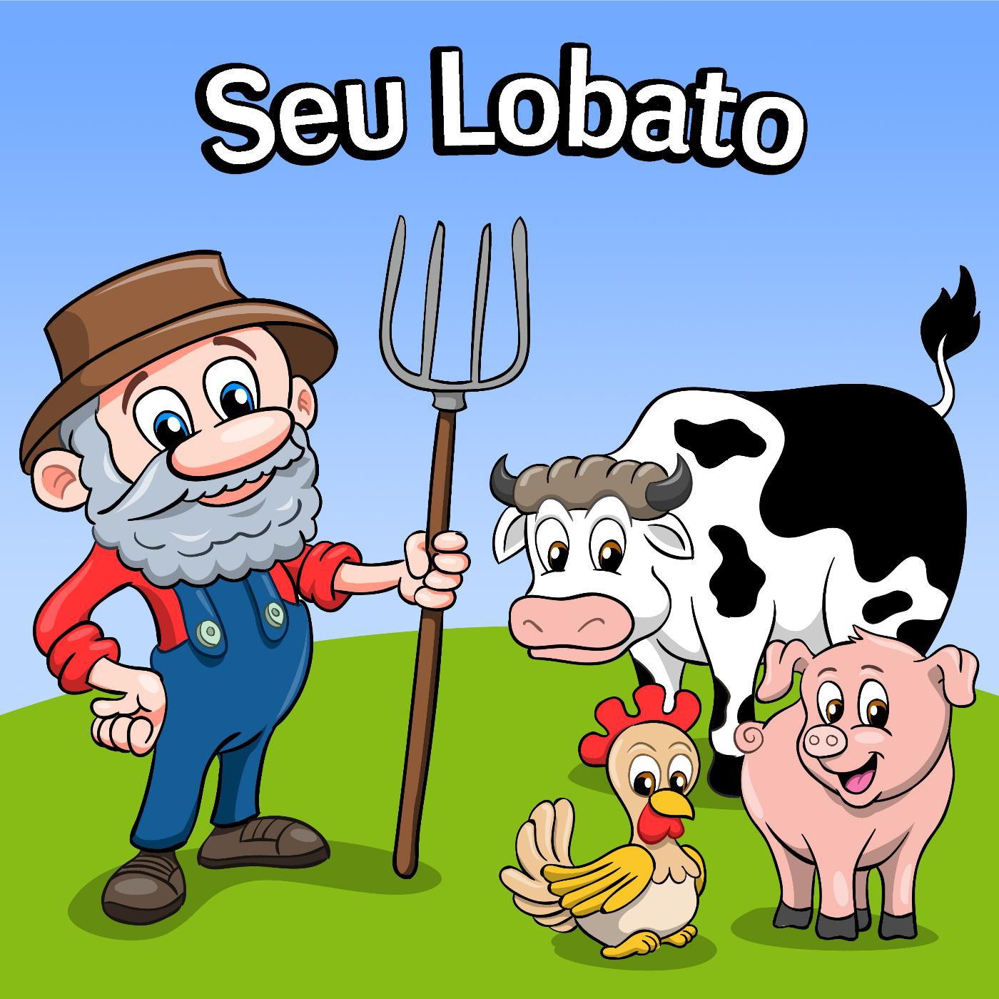 Постер альбома Seu Lobato (feat. a Rainha De Cantigas De Roda)