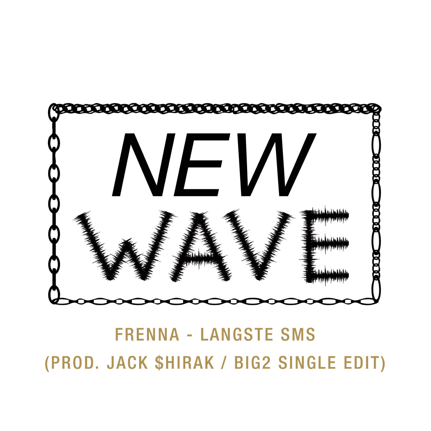 Frenna - Langste SMS (Jack $hirak & Big2 Single Edit)