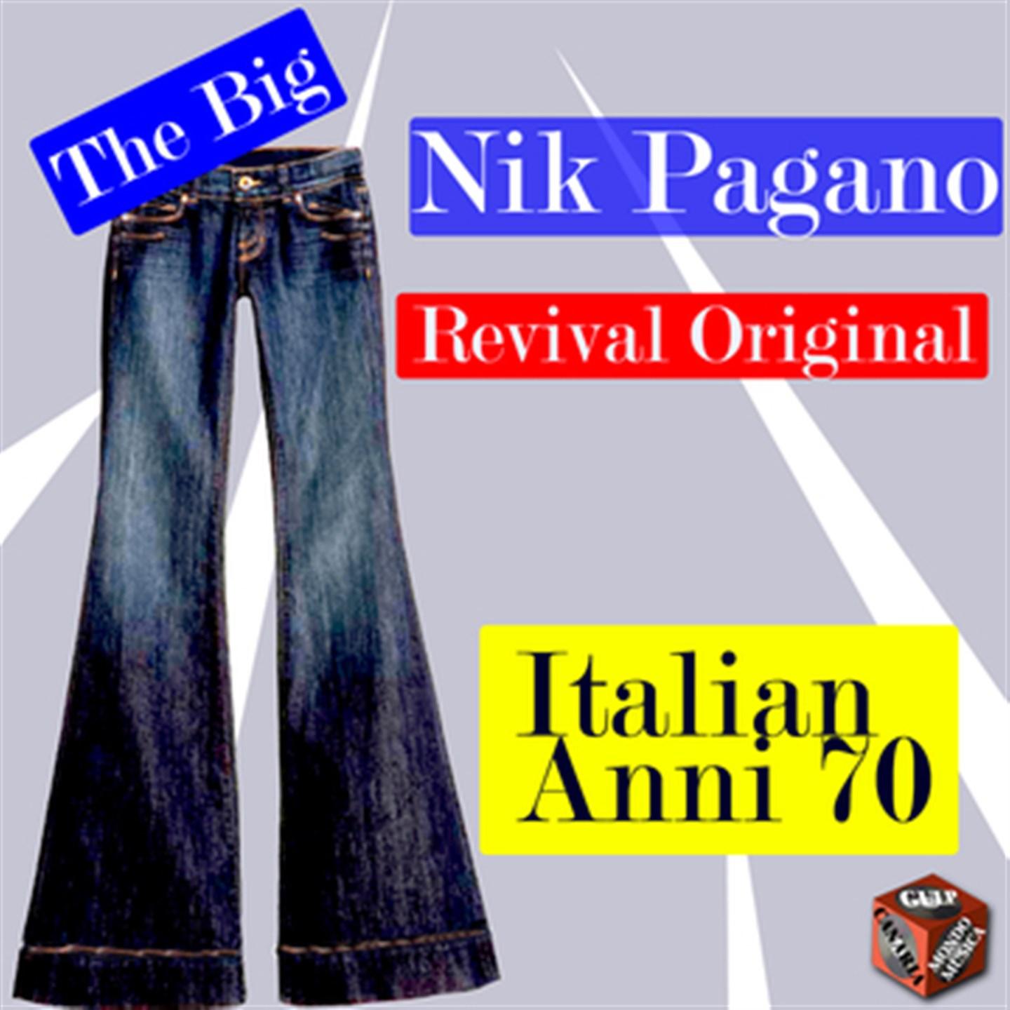 Постер альбома The big Nik Pagano: Revival Original Italian anni '70