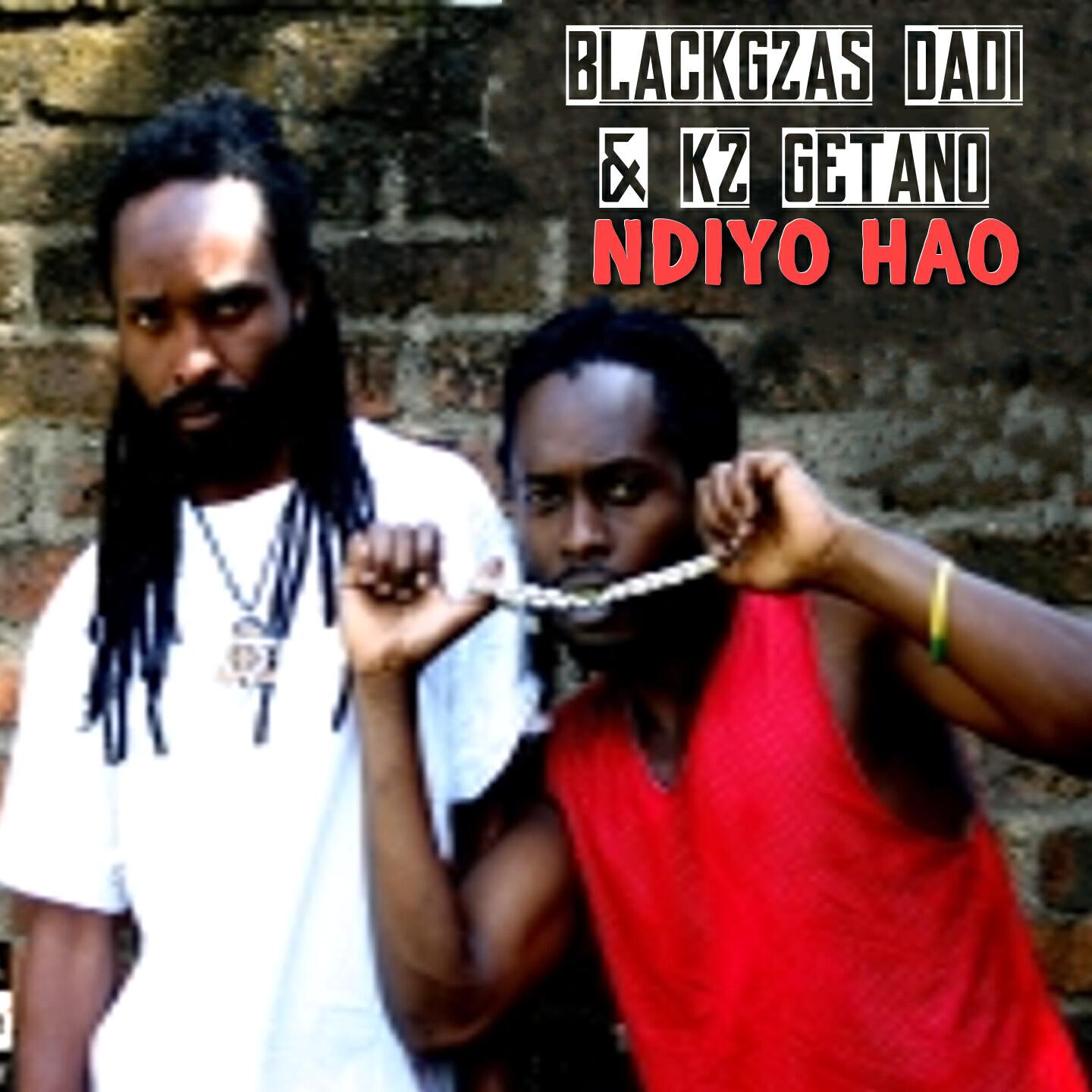 Blackgzas Dadi - Ndiyo Hao
