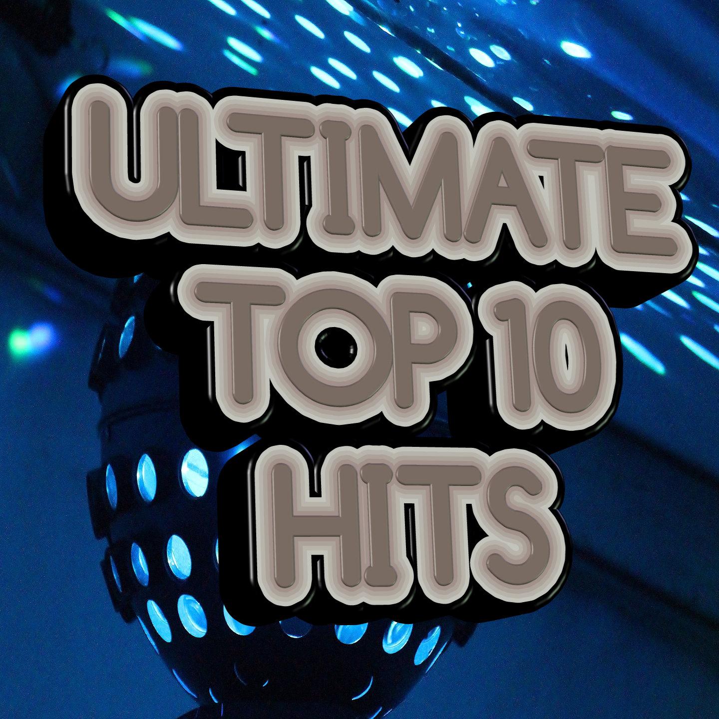 Постер альбома Ultimate Top 10 Hits (Best of)