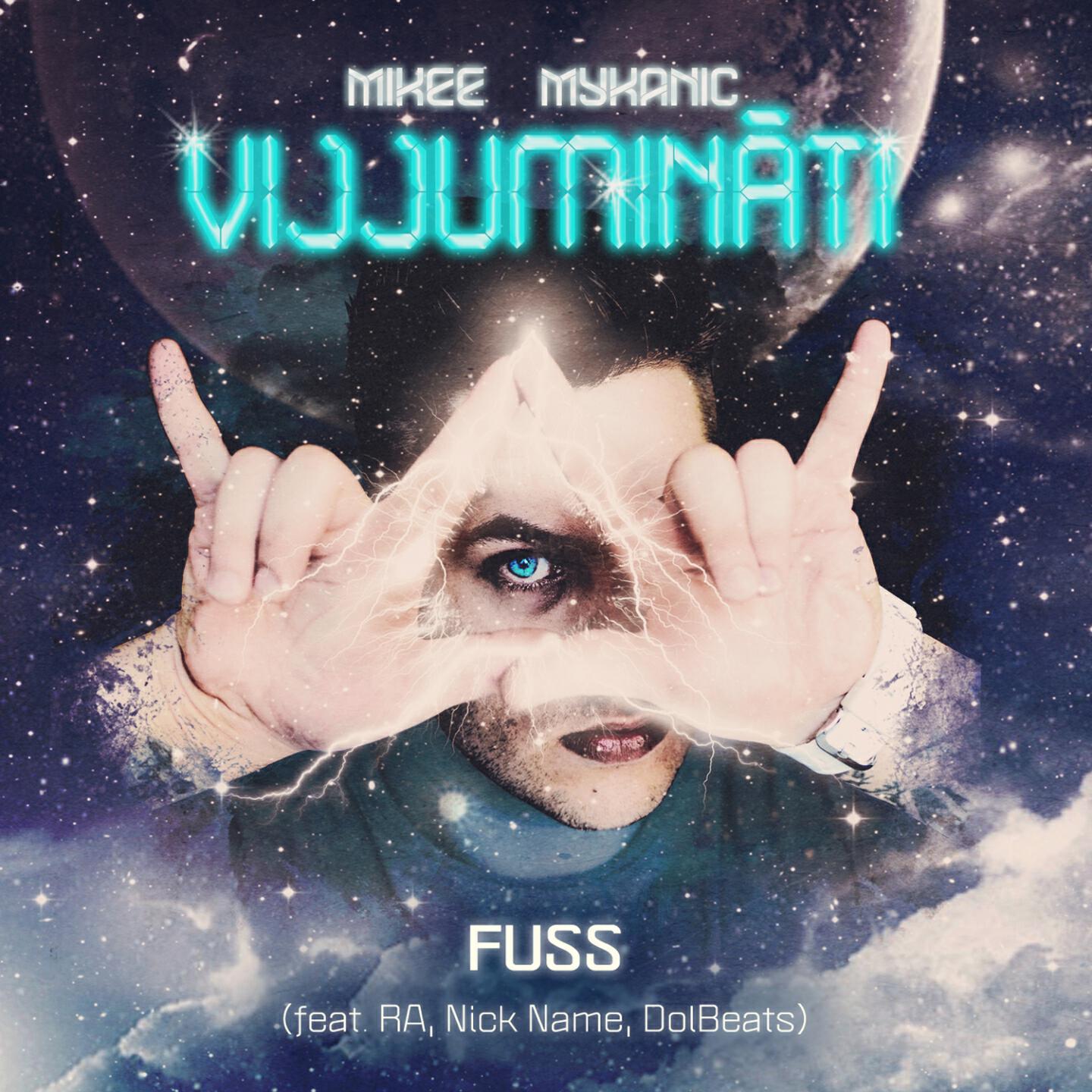 Mikee Mykanic - Fuss (Vijjumináti)