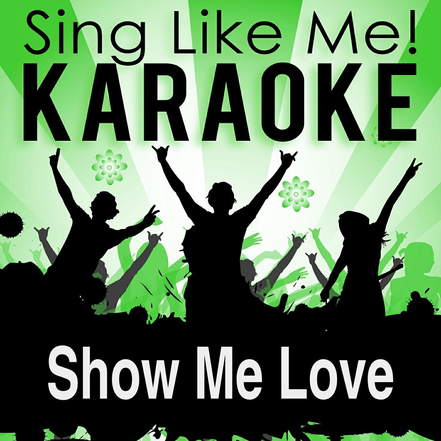 Clara Oaks - Show Me Love (Karaoke Version) (Originally Performed By Robin Schulz & J.U.D.G.E.)