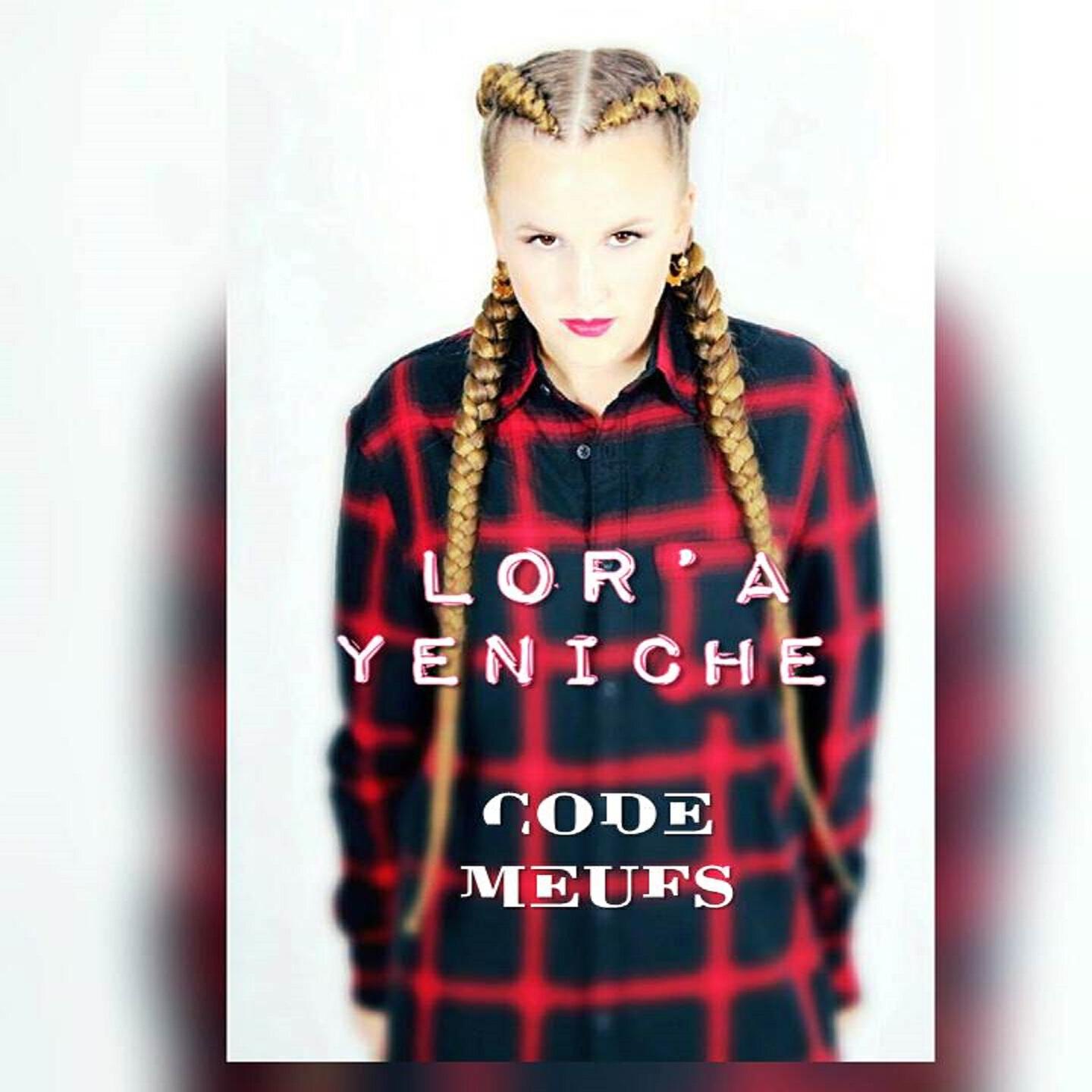 Lor'A Yéniche - Code meufs (Les 10 commandements)