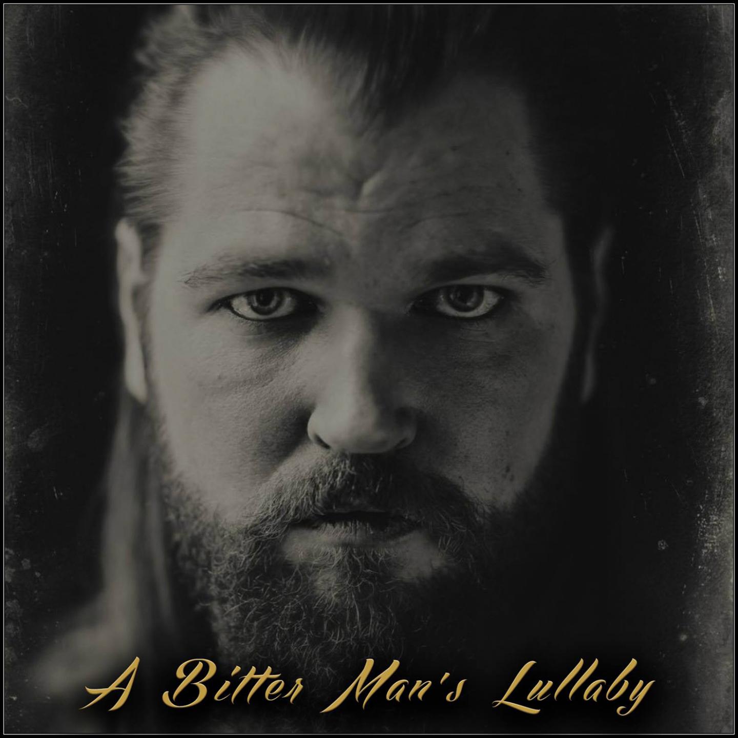 Постер альбома A Bitter Man's Lullaby