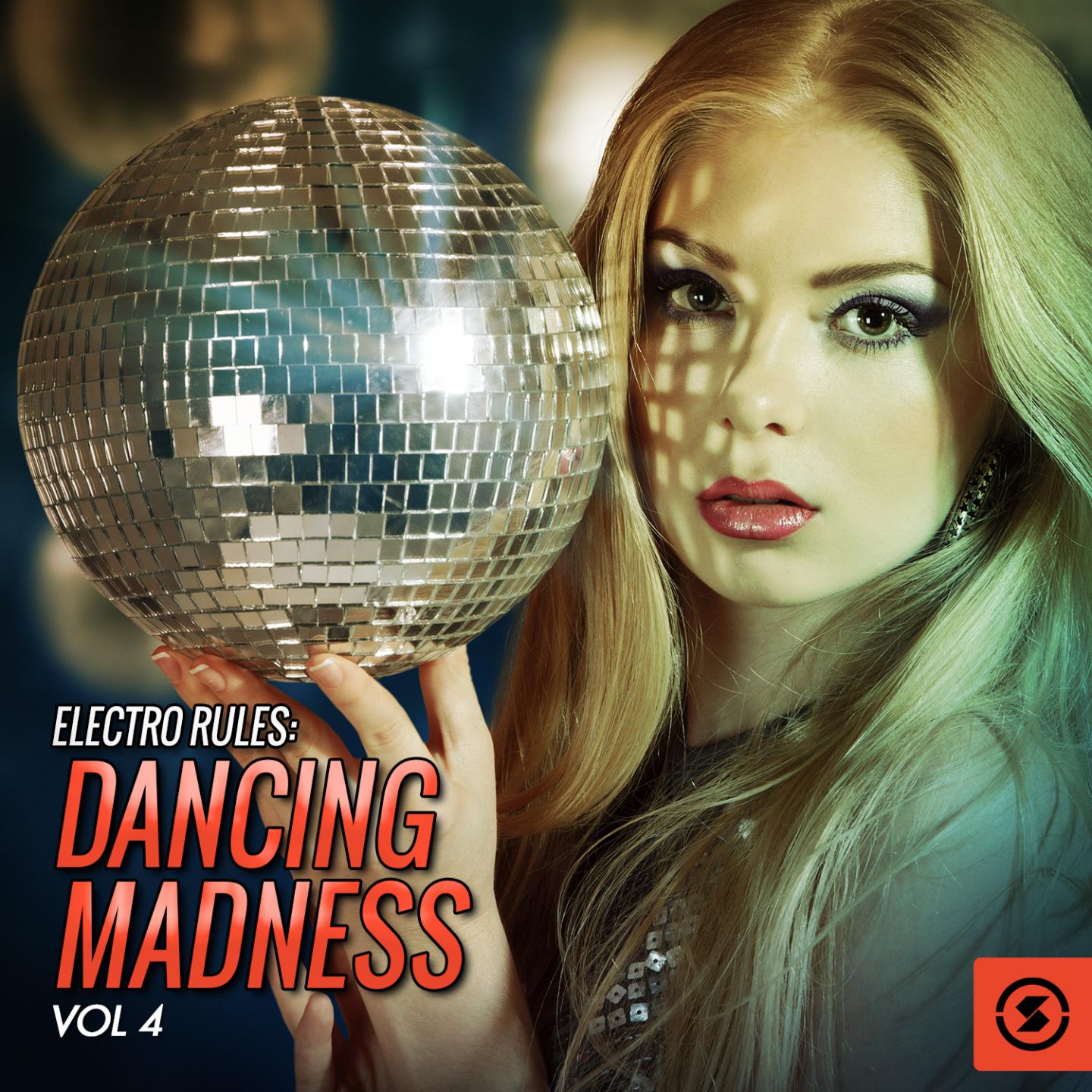 Постер альбома Electro Rules: Dancing Madness, Vol. 4