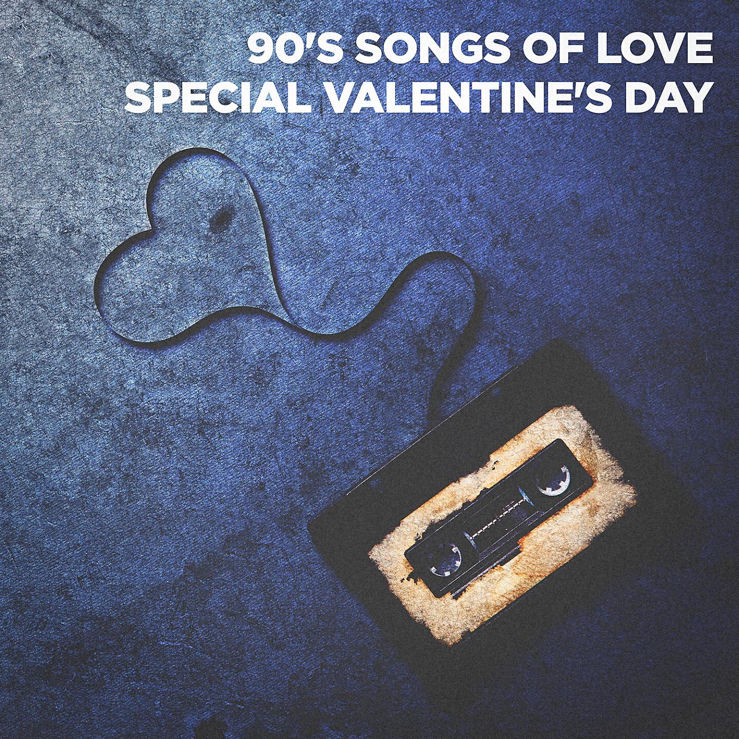 Постер альбома 90's Songs of Love (Special Valentine's Day)