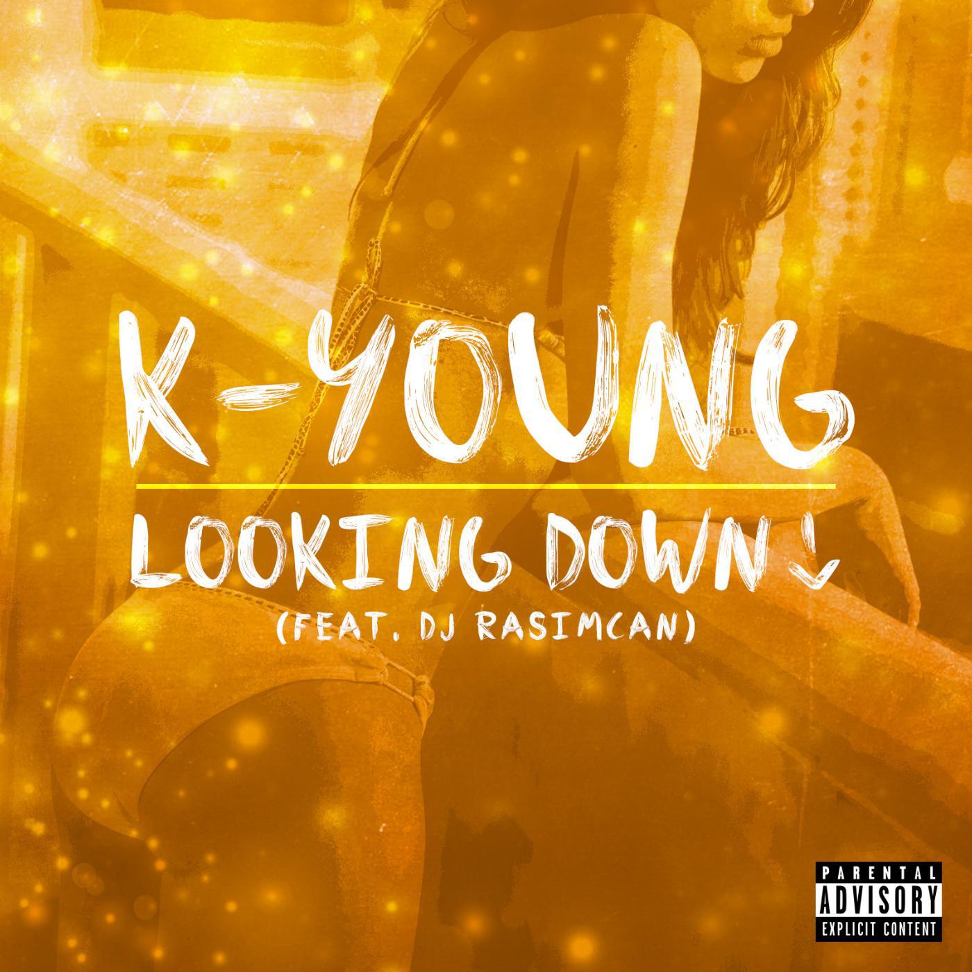 K-Young - Looking Down (feat. DJ Rasimcan)
